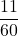 \dfrac{11}{60}