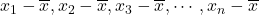 x_1-\overline{x}, x_2-\overline{x}, x_3-\overline{x},\cdots, x_n-\overline{x}