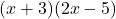 (x+3)(2x-5)