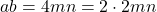 ab=4mn=2\cdot2mn