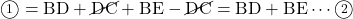 \maru1=\mathrm{BD}+\cancel{\mathrm{DC}}+\mathrm{BE}-\cancel{\mathrm{DC}}=\mathrm{BD}+\mathrm{BE}\cdots\maru2