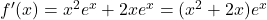 f'(x)=x^2e^x+2xe^x=(x^2+2x)e^x