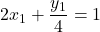 2x_1+\dfrac{y_1}{4}=1