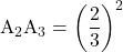 \text{A}_2\text{A}_3=\left(\dfrac23\right)^2