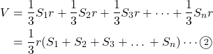 Rendered by QuickLaTeX.com \begin{align*}V&=\dfrac{1}{3}S_1r+\dfrac{1}{3}S_2r+\dfrac{1}{3}S_3r+\cdots+\dfrac{1}{3}S_nr\\&=\dfrac{1}{3}r(S_1+S_2+S_3+…+S_n)\cdots\textcircled{\scriptsize 2}\end{align*}
