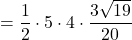 =\dfrac12\cdot5\cdot4\cdot\dfrac{3\sqrt{19}}{20}