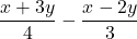 \dfrac{x+3y}{4}-\dfrac{x-2y}{3}