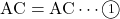 \text{AC}=\text{AC}\cdots\maru1