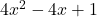 4x^2-4x+1