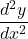 \,\dfrac{d^2y}{dx^2}\,