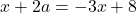 x+2a=-3x+8