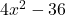 4x^2-36