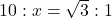 10 : x=\sqrt3 : 1