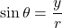 \sin\theta=\dfrac{y}{r}