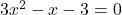 3x^2-x-3=0