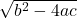 \sqrt{b^2-4ac}