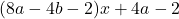 (8a-4b-2)x+4a-2