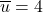 \overline{u}=4