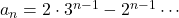 a_n=2\cdot3^{n-1}-2^{n-1}\cdots