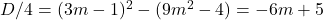 D/4=(3m-1)^2-(9m^2-4)=-6m+5