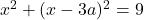 x^2+(x-3a)^2=9