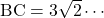 \mathrm{BC}=3\sqrt2\cdots