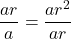 \dfrac{ar}{a}=\dfrac{ar^2}{ar}