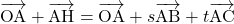 \bekutoru{OA}+\bekutoru{AH}=\bekutoru{OA}+s\bekutoru{AB}+t\bekutoru{AC}