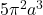 5\pi^2 a^3