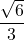 Rendered by QuickLaTeX.com \dfrac{\sqrt{6}}{3}