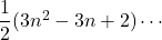 \dfrac12(3n^2-3n+2) \cdots