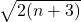 \sqrt{2(n+3)}