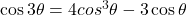 \cos3\theta=4cos^3\theta-3\cos\theta