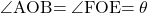 \kaku{AOB}=\kaku{FOE}=\theta