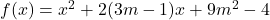 f(x)=x^2+2(3m-1)x+9m^2-4