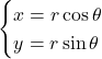 \begin{cases}x=r\cos\theta\\y=r\sin\theta\end{cases}