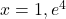 x=1, e^4