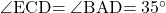 \kaku{ECD}=\kaku{BAD}=35\Deg