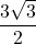 \dfrac{3\sqrt3}{2}