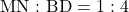 \text{MN : BD}=1 : 4