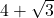 4+\sqrt{3}