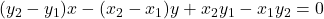 (y_2-y_1)x-(x_2-x_1)y+x_2y_1-x_1y_2=0