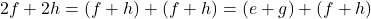 2f+2h=(f+h)+(f+h)=(e+g)+(f+h)