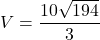 V=\dfrac{10\sqrt{194}}{3}