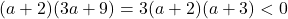 (a+2)(3a+9)=3(a+2)(a+3)<0