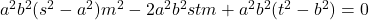 a^2b^2(s^2-a^2)m^2-2a^2b^2stm+a^2b^2(t^2-b^2)=0