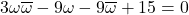 3\omega\overline{\omega}-9\omega-9\overline{\omega}+15=0