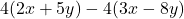 4(2x+5y)-4(3x-8y)