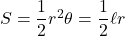 Rendered by QuickLaTeX.com S=\dfrac12 r^2\theta=\dfrac12\ell r