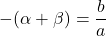 -(\alpha+\beta)=\dfrac{b}{a}